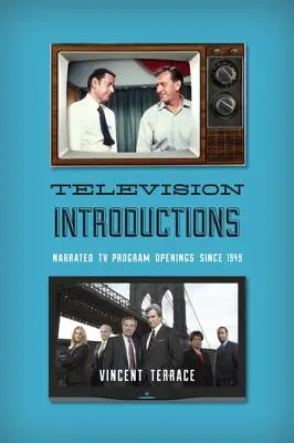 Introduceri televizate: Deschideri de programe TV narate începând cu 1949 - Television Introductions: Narrated TV Program Openings since 1949