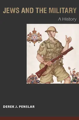 Evreii și armata: O istorie - Jews and the Military: A History