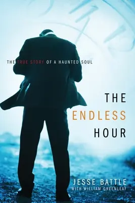 Ora fără sfârșit: Povestea adevărată a unui suflet bântuit - The Endless Hour: The True Story of a Haunted Soul