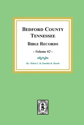 Înregistrări biblice din comitatul Bedford, Tennessee: Volumul #2 - Bedford County, Tennessee Bible Records: Volume #2