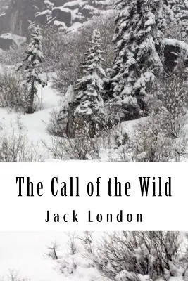Chemarea sălbăticiei (The Call of the Wild) - The Call of the Wild