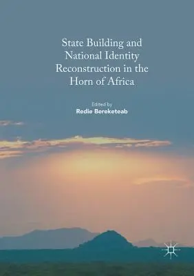 Construirea statului și reconstrucția identității naționale în Cornul Africii - State Building and National Identity Reconstruction in the Horn of Africa