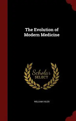 Evoluția medicinei moderne - The Evolution of Modern Medicine