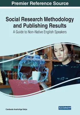 Metodologia cercetării sociale și publicarea rezultatelor: Un ghid pentru vorbitorii ne-nativi de limba engleză - Social Research Methodology and Publishing Results: A Guide to Non-Native English Speakers