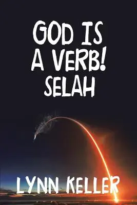 Dumnezeu este un verb!: Selah - God Is a Verb!: Selah