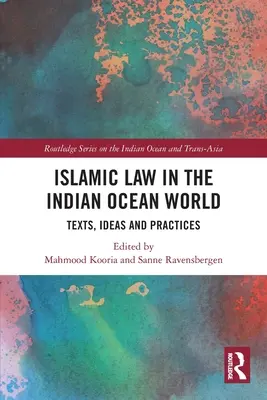 Legea islamică în lumea Oceanului Indian: Texte, idei și practici - Islamic Law in the Indian Ocean World: Texts, Ideas and Practices