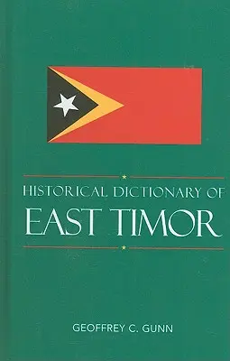 Dicționar istoric al Timorului de Est - Historical Dictionary of East Timor