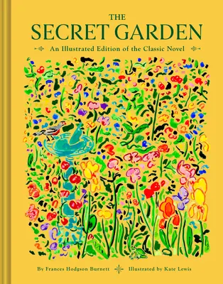 Grădina secretă: O ediție ilustrată a romanului clasic - The Secret Garden: An Illustrated Edition of the Classic Novel