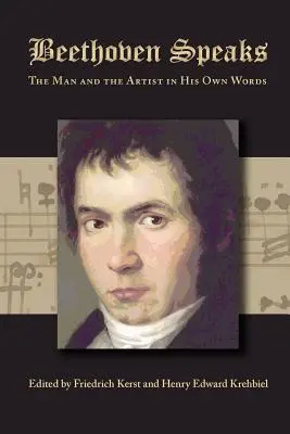 Beethoven vorbește: Omul și artistul în propriile sale cuvinte - Beethoven Speaks: The Man and the Artist in His Own Words