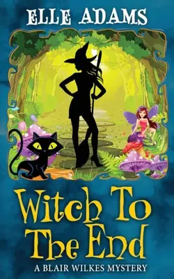 Vrăjitoare până la capăt - Witch to the End