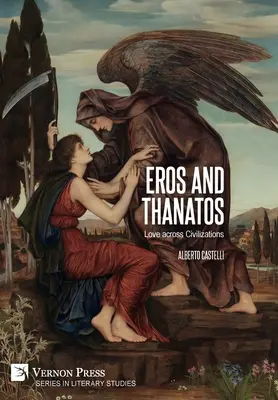 Eros și Thanatos. Dragostea între civilizații - Eros and Thanatos. Love across Civilizations