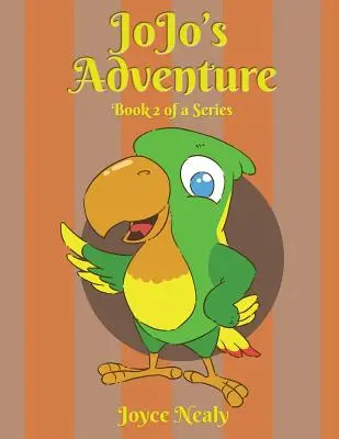 Aventura lui Jo Jo: Cartea 2 dintr-o serie - Jo Jo's Adventure: Book 2 of a Series