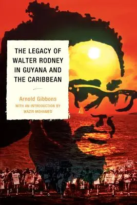 Moștenirea lui Walter Rodney în Guyana și Caraibe - The Legacy of Walter Rodney in Guyana and the Caribbean