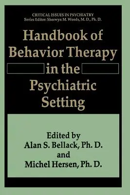 Manual de terapie comportamentală în mediul psihiatric - Handbook of Behavior Therapy in the Psychiatric Setting