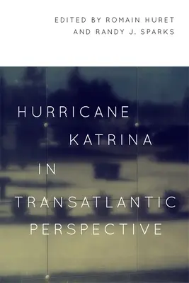 Uraganul Katrina în perspectivă transatlantică - Hurricane Katrina in Transatlantic Perspective