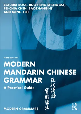 Gramatica chinezei mandarine moderne: un ghid practic - Modern Mandarin Chinese Grammar: A Practical Guide