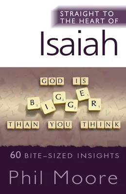 Direct la inima lui Isaia: 60 de sugestii de dimensiuni mici - Straight to the Heart of Isaiah: 60 Bite-Sized Insights