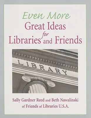 Și mai multe idei grozave pentru biblioteci și prieteni - Even More Great Ideas for Libraries and Friends