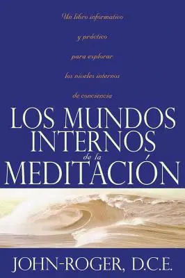 Munții Interiori ai Meditației - Los Mundos Internos de la Meditacion