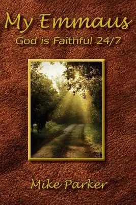 Emmaus al meu: Dumnezeu este credincios 24/7 - My Emmaus: God is Faithful 24/7