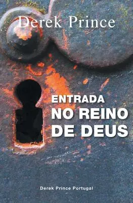 Intrarea în Împărăția lui Dumnezeu - PORTUGHEZĂ - Entrance Into God's Kingdom - PORTUGUESE