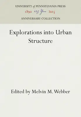 Explorări în structura urbană - Explorations Into Urban Structure