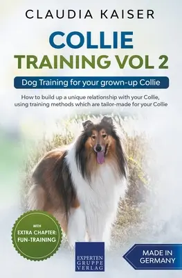 Dresaj Collie Vol 2: Dresaj canin pentru Collie-ul tău adult - Collie Training Vol 2: Dog Training for Your Grown-up Collie