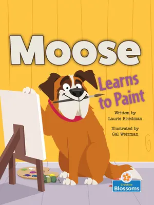 Moose învață să picteze - Moose Learns to Paint