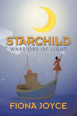 Starchild: Războinicii Luminii - Starchild: Warriors of Light
