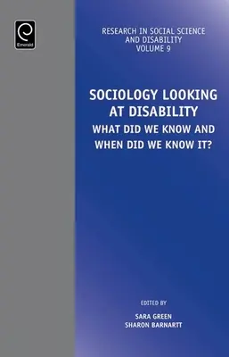 Sociologie Privind la dizabilitate: Ce știam și când am știut? - Sociology Looking at Disability: What Did We Know and When Did We Know It?