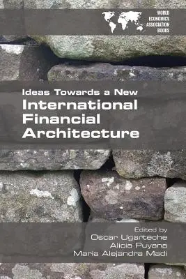 Idei către o nouă arhitectură financiară internațională - Ideas Towards a New International Financial Architecture
