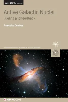 Nuclee galactice active: Alimentarea și feedback-ul - Active Galactic Nuclei: Fueling and Feedback