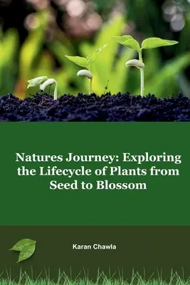 Natures Journey: Explorarea ciclului de viață al plantelor de la sămânță la înflorire - Natures Journey: Exploring the Lifecycle of Plants from Seed to Blossom