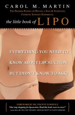 The Little Book of Lipo: Tot ce trebuie să știți despre liposucție, dar nu ați știut să întrebați - The Little Book of Lipo: Everything You Need to Know About Liposuction but Didn't Know to Ask