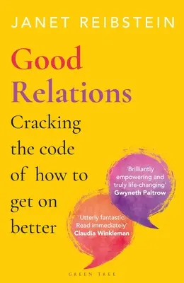 Relații bune: Spargerea codului pentru o mai bună înțelegere - Good Relations: Cracking the Code of How to Get on Better