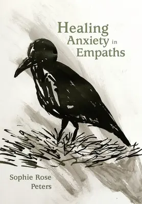 Vindecarea anxietății la empatici - Healing Anxiety in Empaths