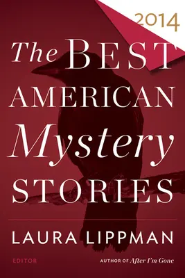 Cele mai bune povestiri americane cu mistere 2014 - The Best American Mystery Stories 2014