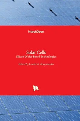 Solar Cells: Tehnologii bazate pe plăcuțe de siliciu - Solar Cells: Silicon Wafer-Based Technologies