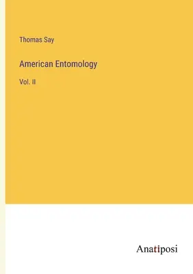 Entomologie americană: Vol. II - American Entomology: Vol. II