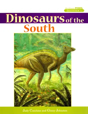 Dinozaurii sudului (Dinosaurs of the South) - Dinosaurs of the South