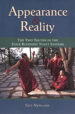 Aparență și realitate: Cele două adevăruri în cele patru sisteme de doctrine budiste - Appearance and Reality: The Two Truths in the Four Buddhist Tenet Systems