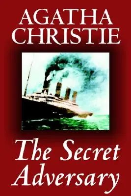 Adversarul secret by Agatha Christie, Fiction, Mystery & Detective - The Secret Adversary by Agatha Christie, Fiction, Mystery & Detective