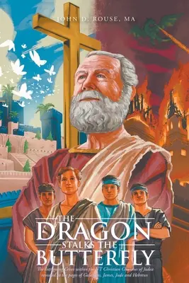 Dragonul urmărește fluturele: Criza intrigantă din cadrul Bisericilor creștine din Iudeea din NT dezvăluită în paginile din Galateni, Iacov, Iuda și - The Dragon Stalks the Butterfly: The Intriguing Crisis within the NT Christian Churches of Judea revealed in the pages of Galatians, James, Jude, and
