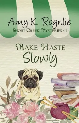 Grăbește-te încet - Make Haste Slowly