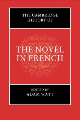 Istoria Cambridge a romanului în limba franceză - The Cambridge History of the Novel in French
