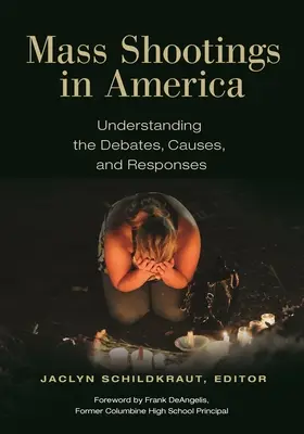 Împușcături în masă în America: Înțelegerea dezbaterilor, cauzelor și răspunsurilor - Mass Shootings in America: Understanding the Debates, Causes, and Responses