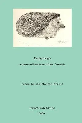 Arici: versuri-reflecții după Derrida - Hedgehogs: verse-reflections after Derrida
