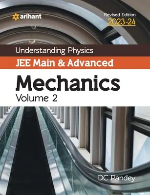 Înțelegerea fizicii JEE Main and Advanced Mechanics Volume 2 2023-24 - Understanding Physics JEE Main and Advanced Mechanics Volume 2 2023-24