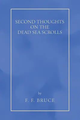 A doua părere despre manuscrisele de la Marea Moartă - Second Thoughts on the Dead Sea Scrolls
