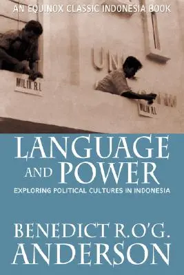 Limbă și putere: Explorarea culturilor politice în Indonezia - Language and Power: Exploring Political Cultures in Indonesia